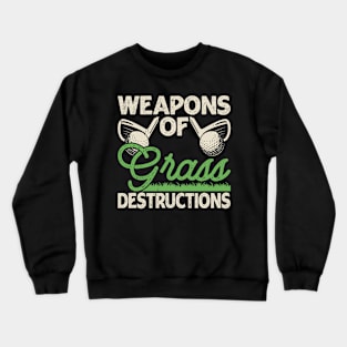 Weapons Of Grass Destructions  T Shirt For Women Men Crewneck Sweatshirt